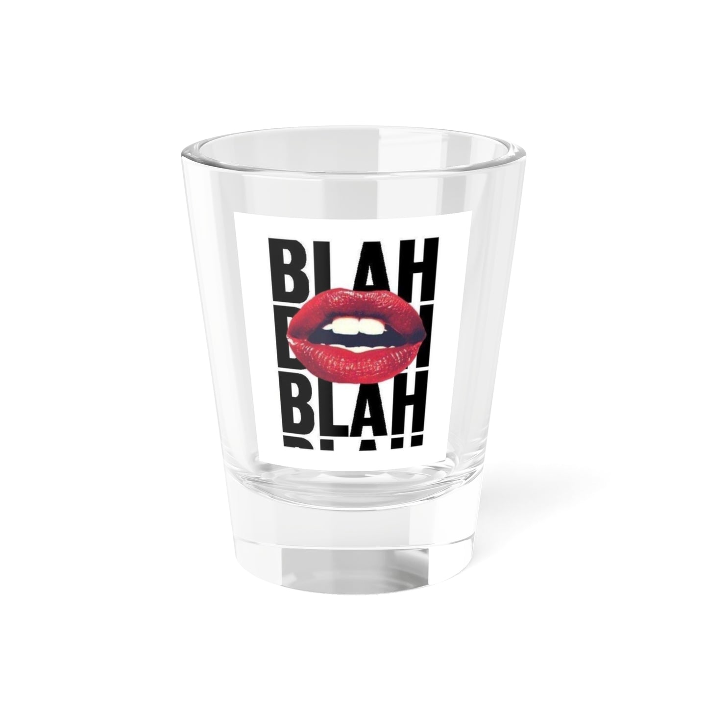 Sassy Shot Glass - BLAH BLAH BLAH Design, Party Favor, Gift for Friends, Barware, Fun Cocktail Accessory
