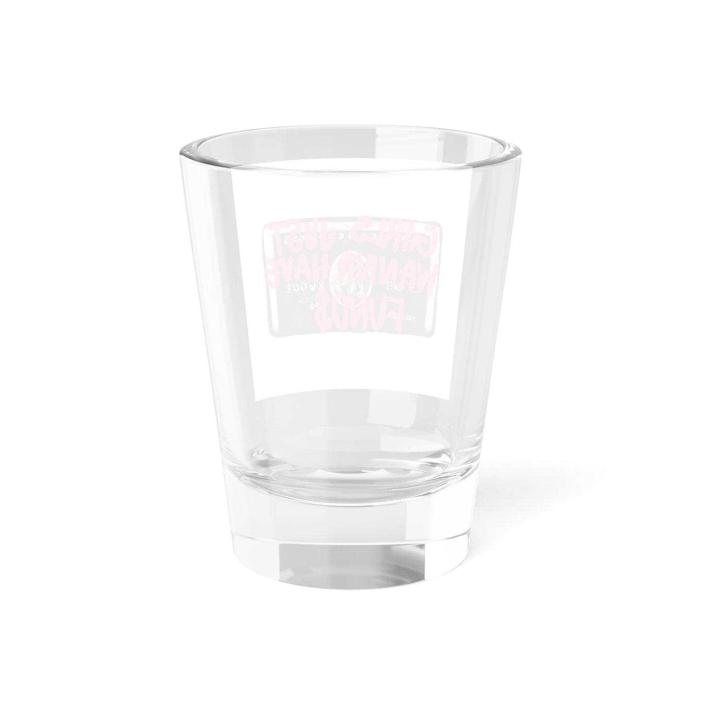 Playful Shot Glass for Fun Nights, Unique Gift, Girls Night Out, Party Favor, Bachelorette Decor, 1.5oz Shot Glass with Text