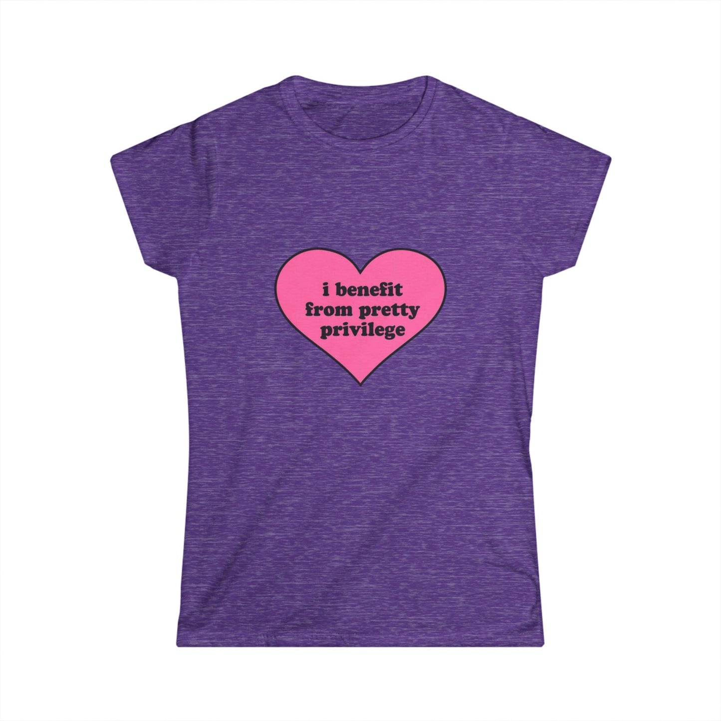 Women's Tee — Pink Heart "I benefit from pretty privilege" Feminist Statement Shirt