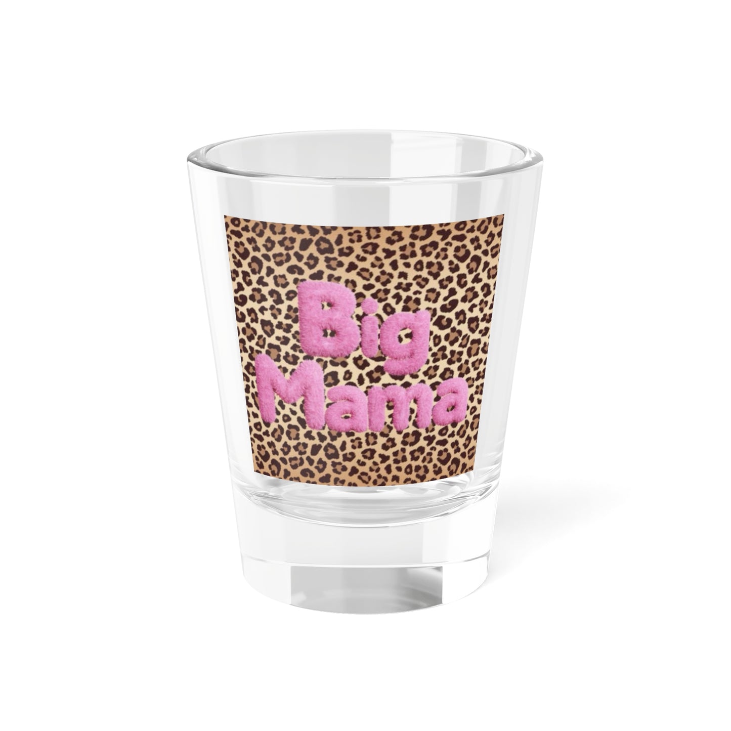 Big Mama Leopard Print Shot Glass, Fun Party Favor, Unique Gift for Mom, Birthday Celebration, Bachelorette Bash