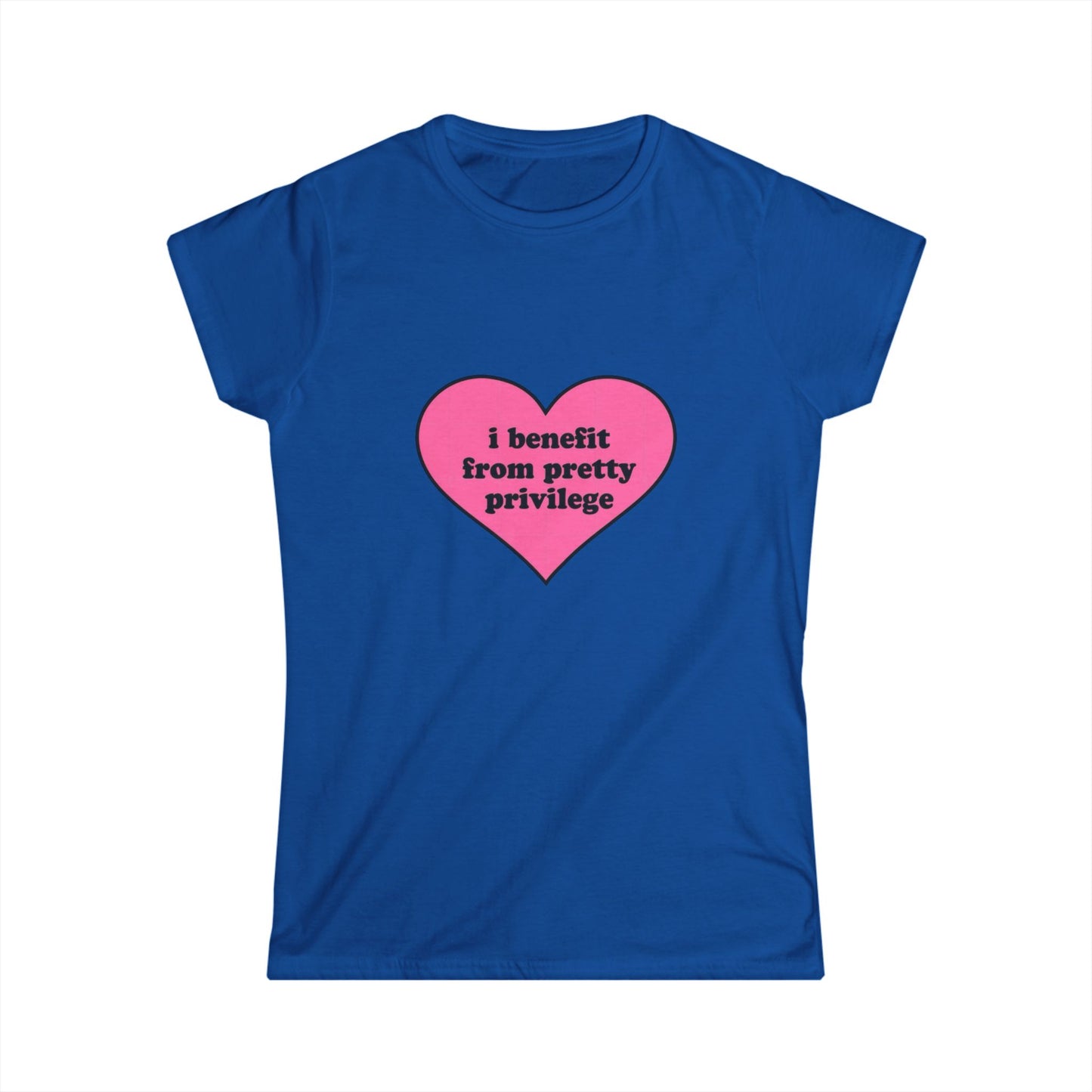 Women's Tee — Pink Heart "I benefit from pretty privilege" Feminist Statement Shirt