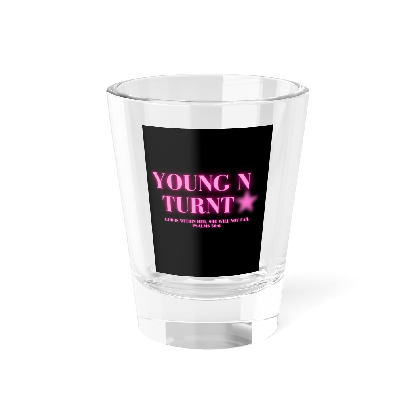 Playful Young N Turnt Shot Glass - Party Essential, Fun Gift for Birthdays, Celebrations, and Include in Drinkware Collection