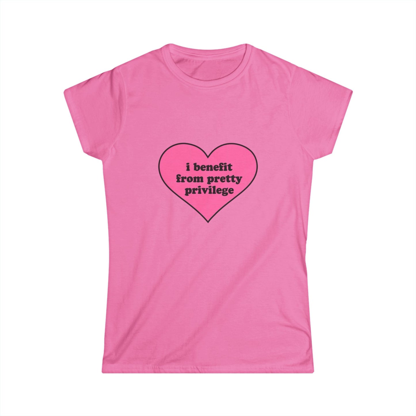Women's Tee — Pink Heart "I benefit from pretty privilege" Feminist Statement Shirt