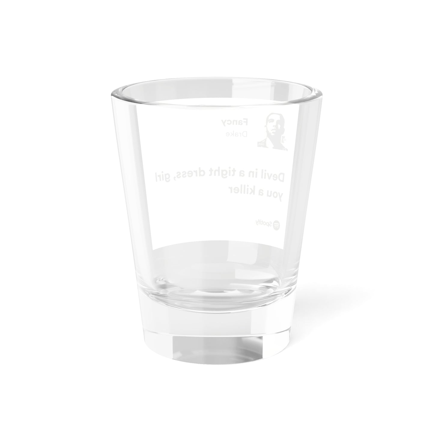 Drake Quote Shot Glass, Unique Barware for Parties, Gift for Music Lovers, Funny Drinking Glass, Housewarming Present, Custom Bar Accessory