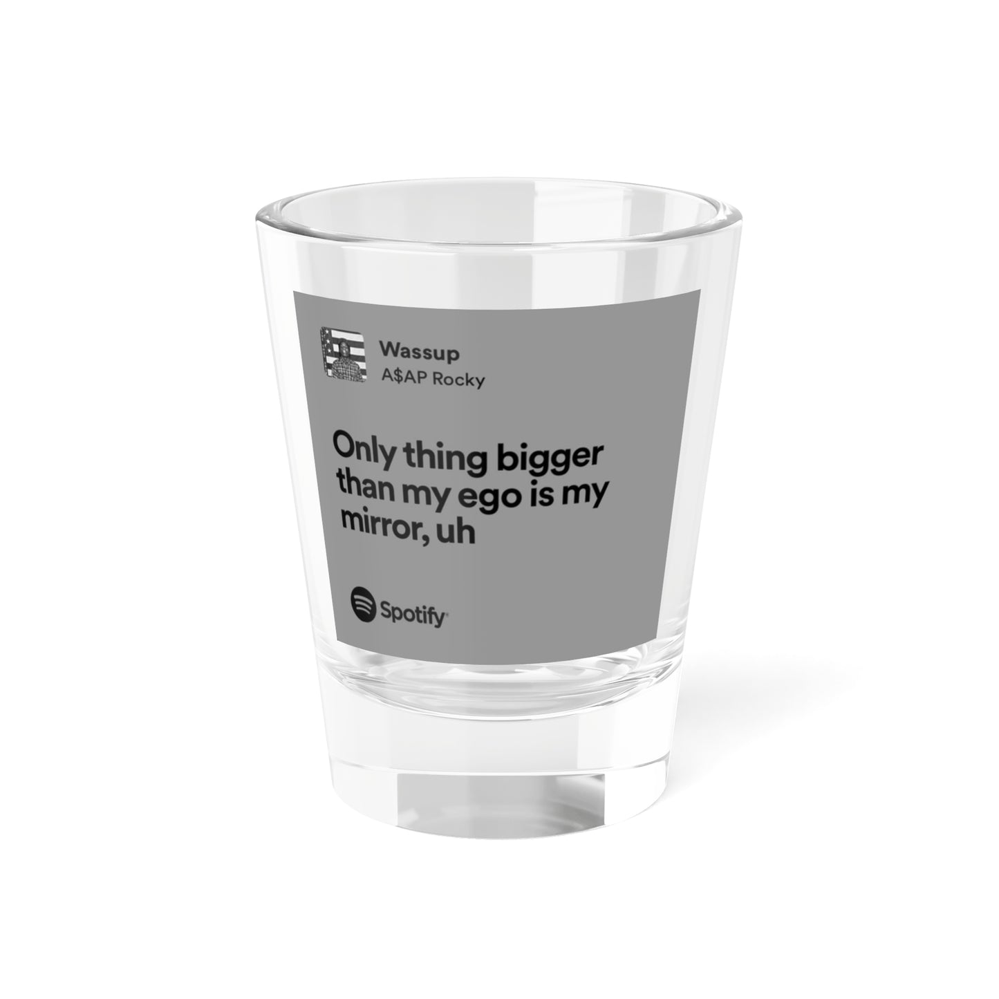 Cool Quote Shot Glass, Unique Party Favor, Personalized Gift, Fun Barware, Housewarming Present, Humor Collection, Spotify Inspired