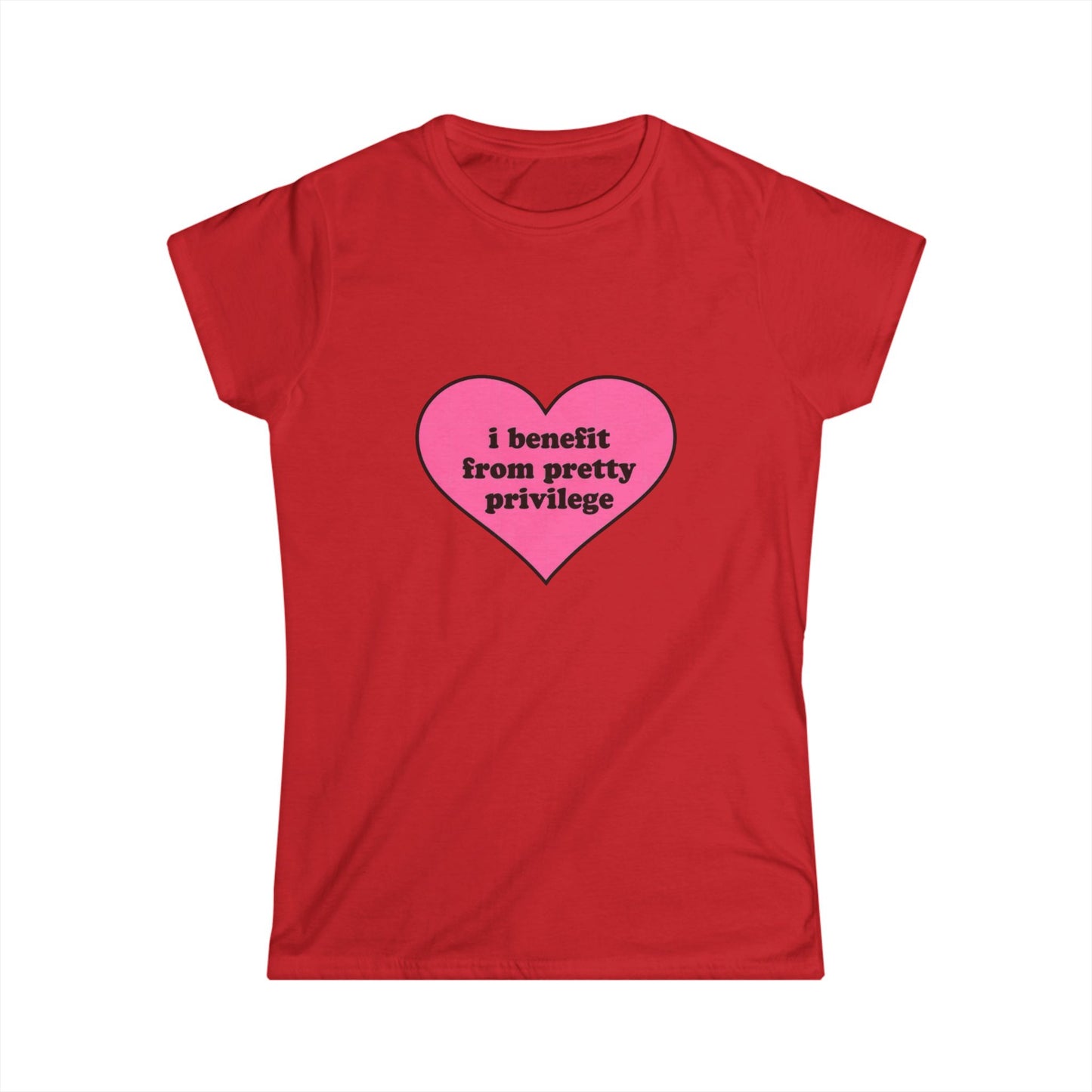Women's Tee — Pink Heart "I benefit from pretty privilege" Feminist Statement Shirt
