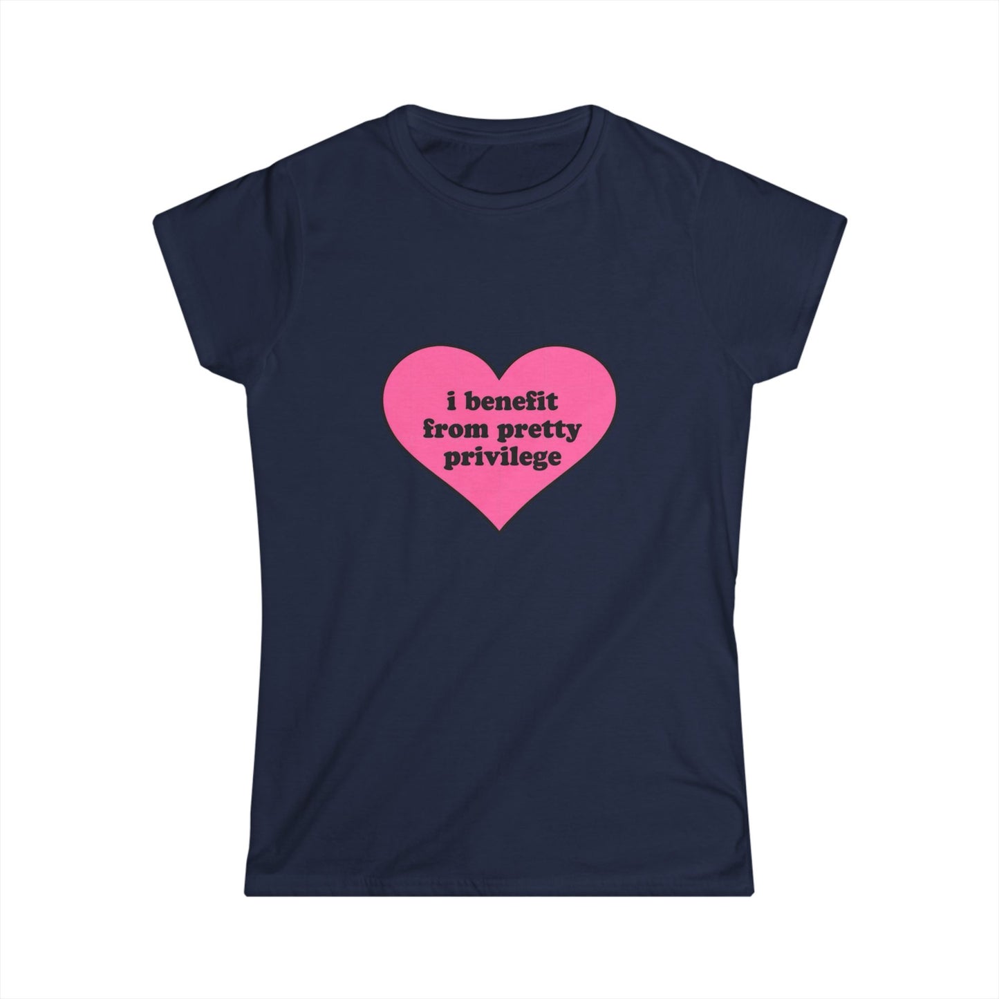 Women's Tee — Pink Heart "I benefit from pretty privilege" Feminist Statement Shirt