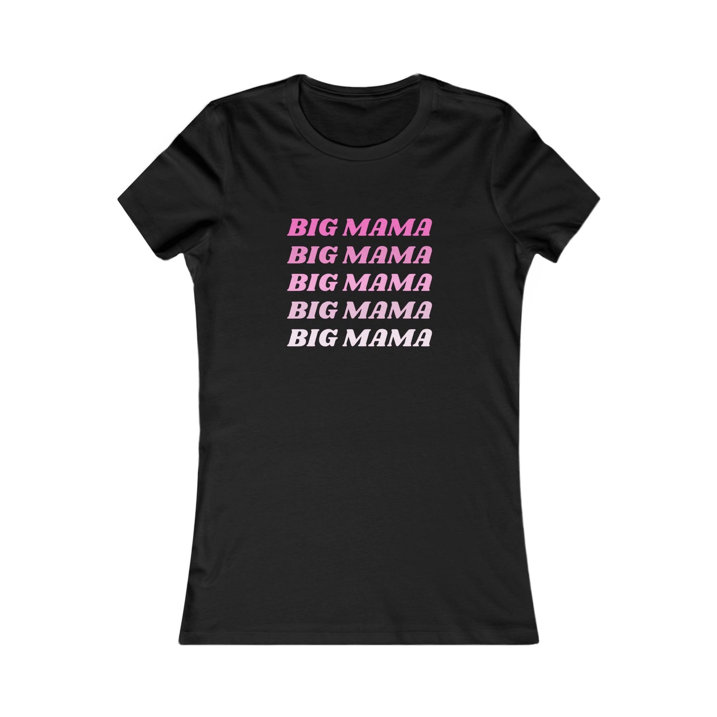 Big Mama Women's Favorite Tee - Fun Mother's Day Gift, Trendy Casual Wear, Perfect for Moms, Statement Tee, Birthday Gift