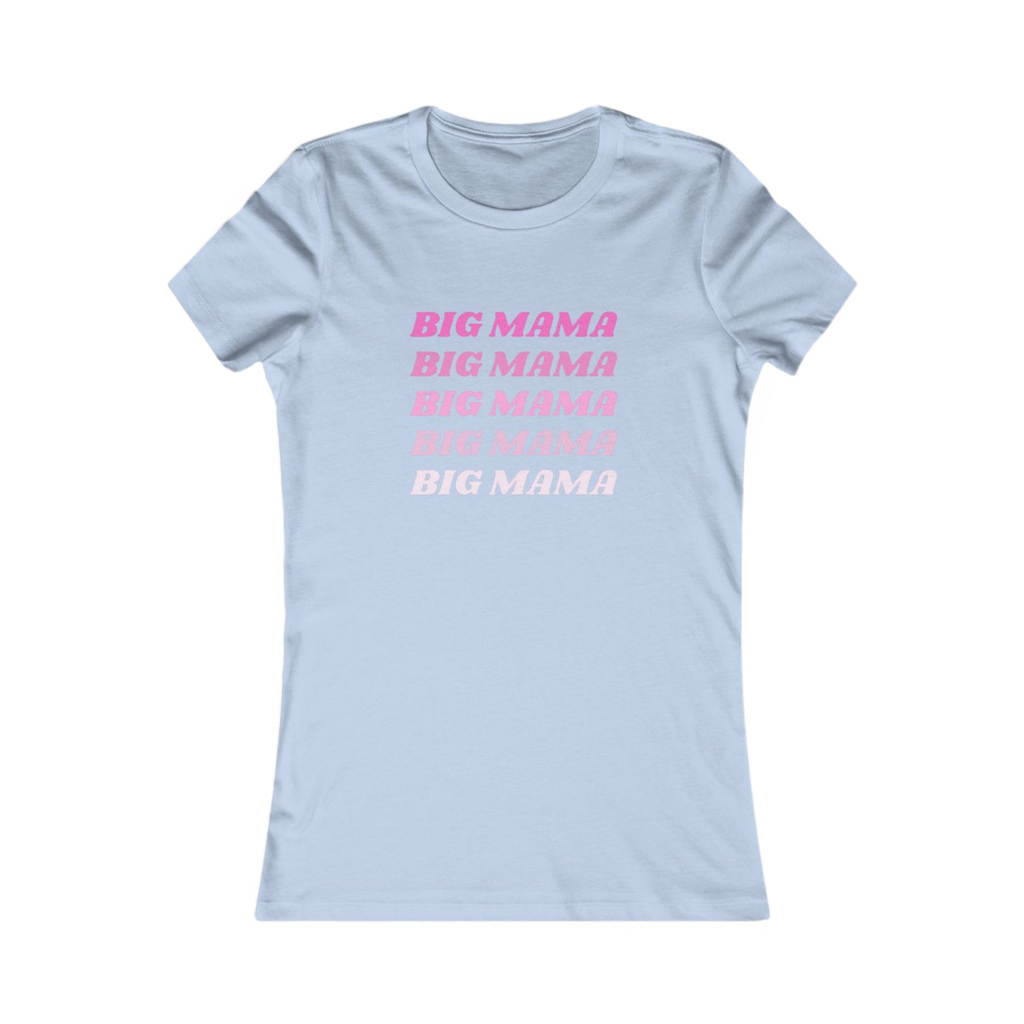 Big Mama Women's Favorite Tee - Fun Mother's Day Gift, Trendy Casual Wear, Perfect for Moms, Statement Tee, Birthday Gift