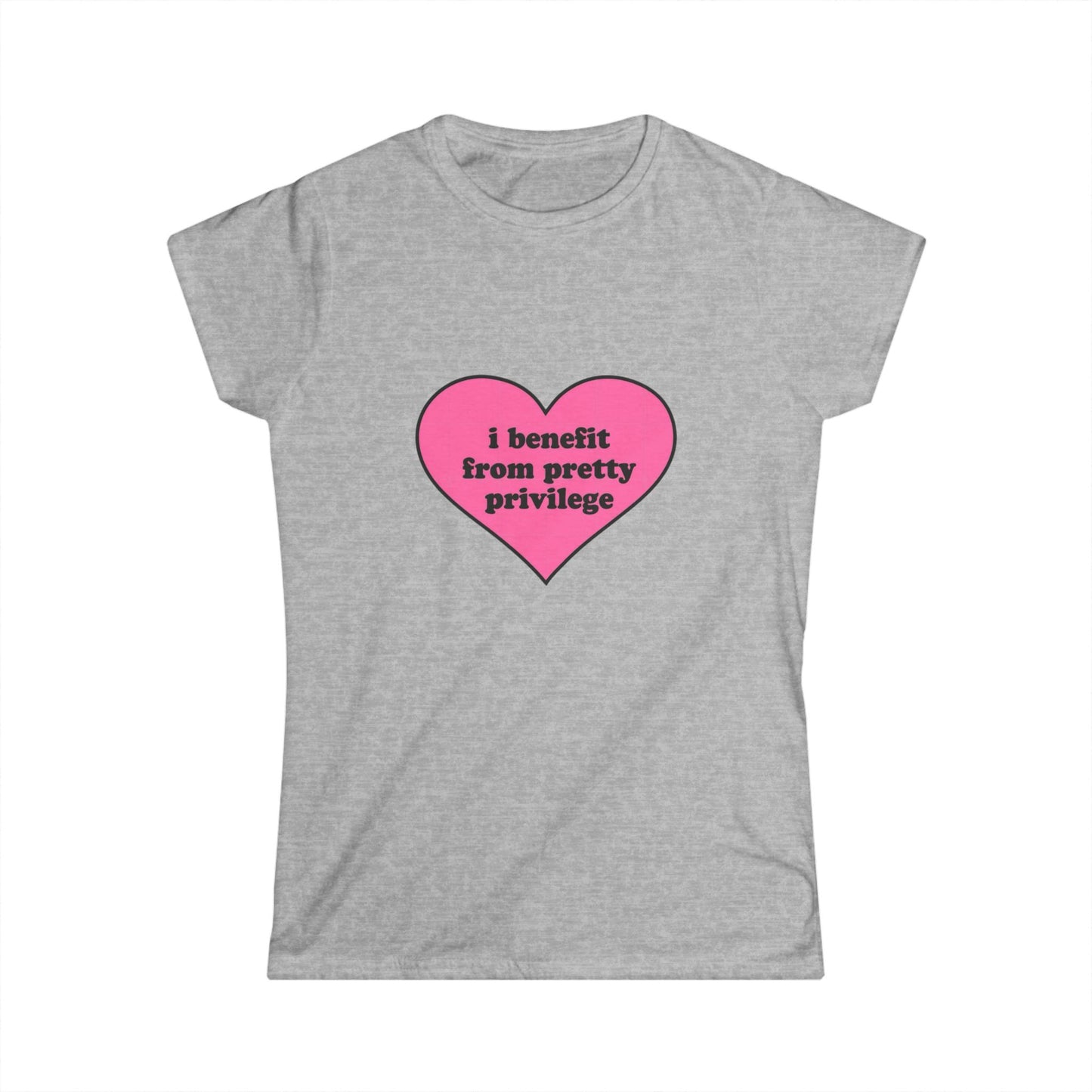 Women's Tee — Pink Heart "I benefit from pretty privilege" Feminist Statement Shirt